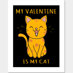 My Valentine is My Cat Posters and Art